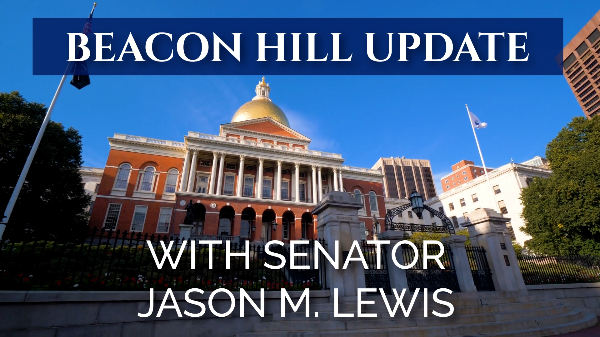 Beacon Hill Update with Senator Jason Lewis